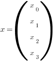 x = (matrix{4}{1}{x_0 x_1 x_2 x_3})