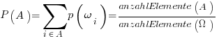 P( A ) = sum{i in A}{}{ p( omega_i ) } = { anzahlElemente( A ) }/{ anzahlElemente( Omega )}