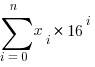 sum{i=0}{n}{x_i * 16 ^ i}